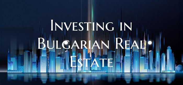 Investing in Bulgarian Real Estate