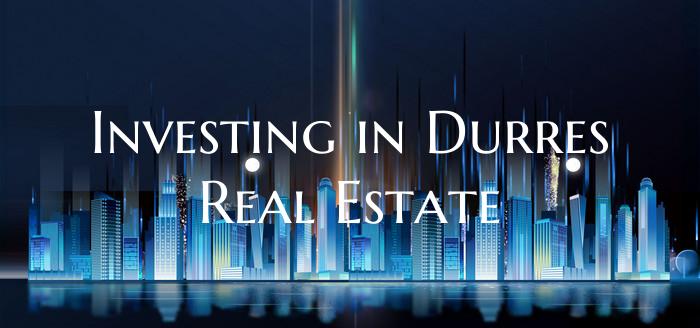 Investing in Durres Real Estate
