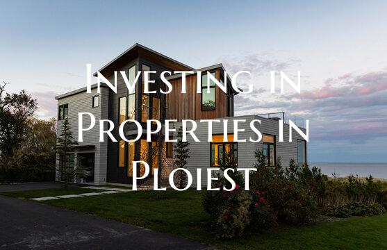 Investing in Properties in Ploiest