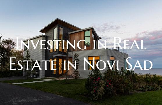 Investing in Real Estate in Novi Sad