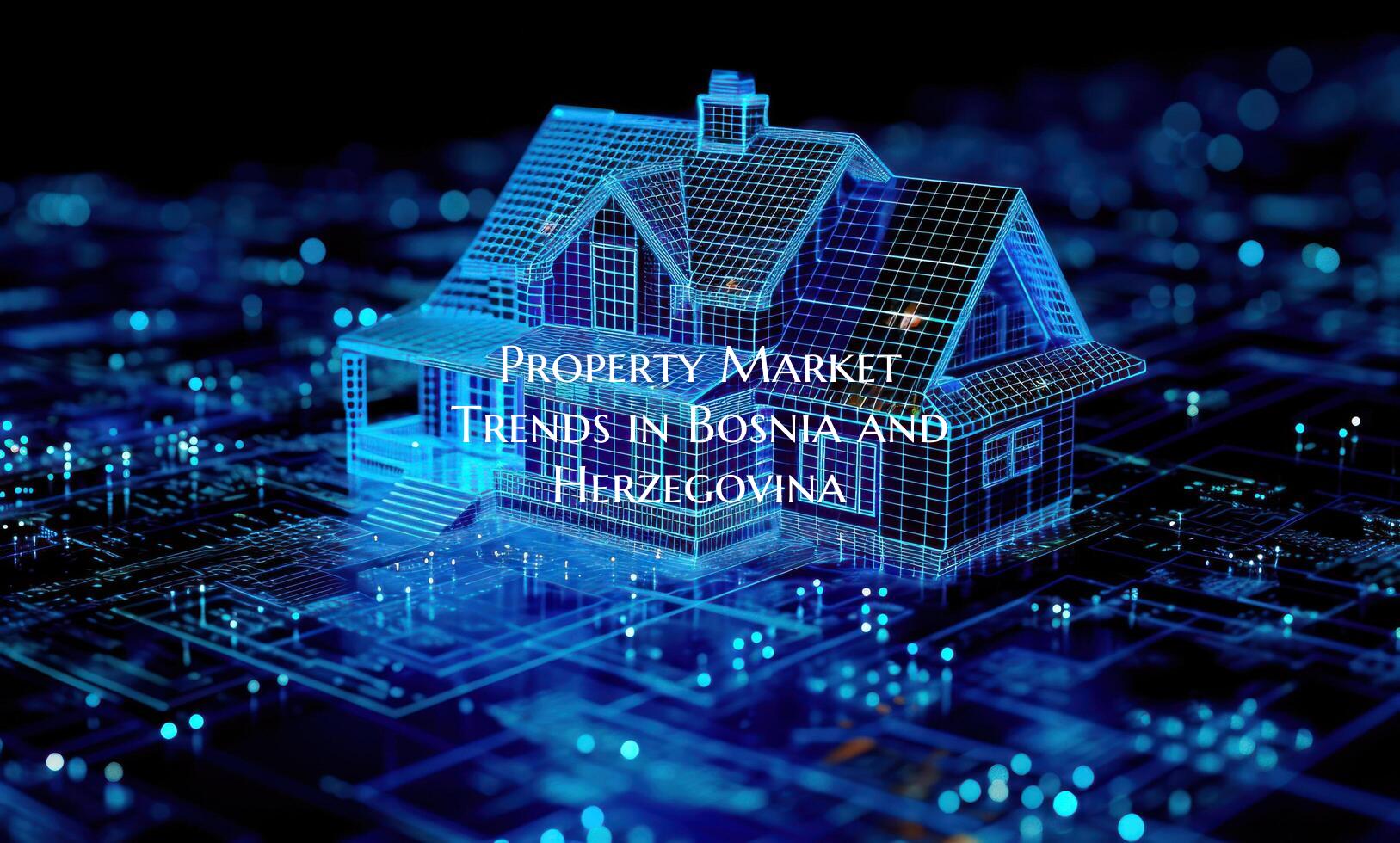 Property Market Trends in Bosnia and Herzegovina